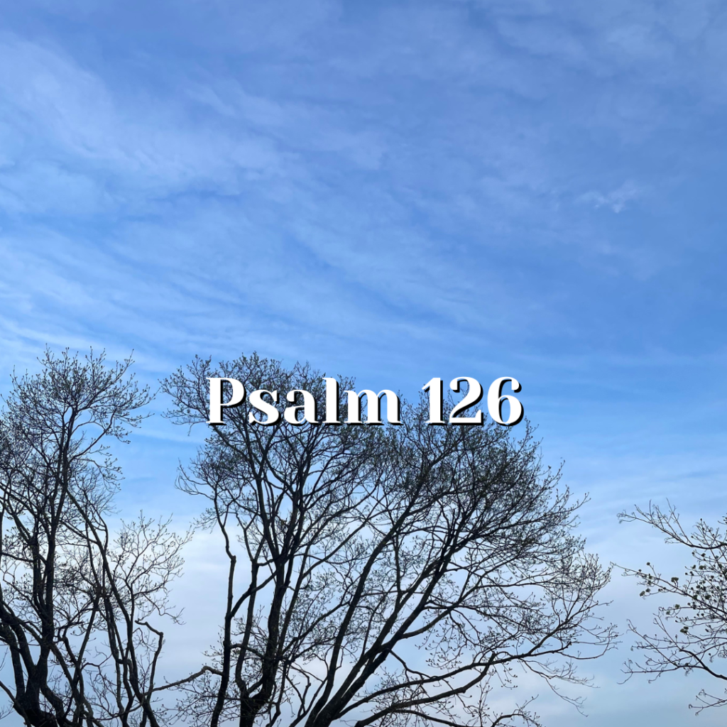 Psalm 126 — Helpless no more — Reading the Psalms - Psalms for Kids