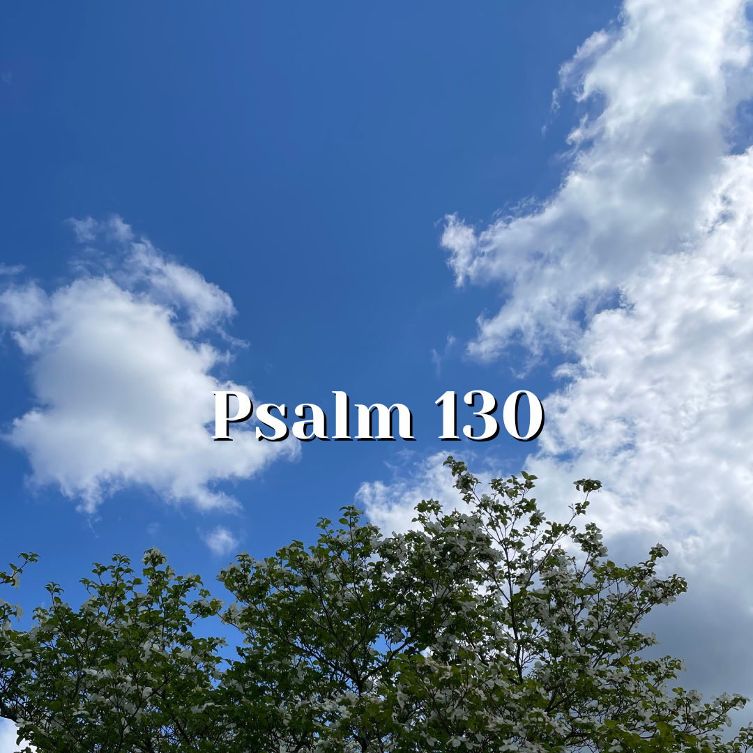 Psalm 130 — Redeemed from the Red — Reading the Psalms - Psalms for Kids