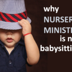 Why-Nursery-Ministry-is-NOT-Babysitting-RELEVANT-CHILDRENS-MINISTRY.png