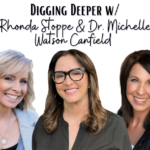 Digging-Deeper-w-Rhonda-Michelle-and-Lee-Ann-Helping.png