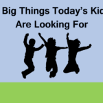 3-Big-Things-Todays-Kids-Are-Looking-For-RELEVANT.png