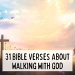 31-Inspirational-Bibles-Verses-About-Walking-with-God.jpg